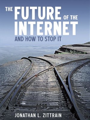 cover image of The Future of the Internet and How to Stop It